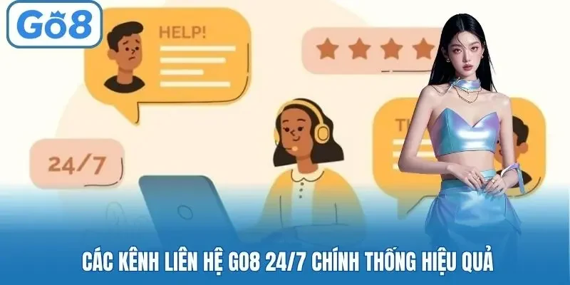 Các kênh liên hệ Go8 24/7 chính thống hiệu quả