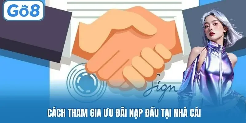 Cách tham gia ưu đãi nạp đầu tại nhà cái