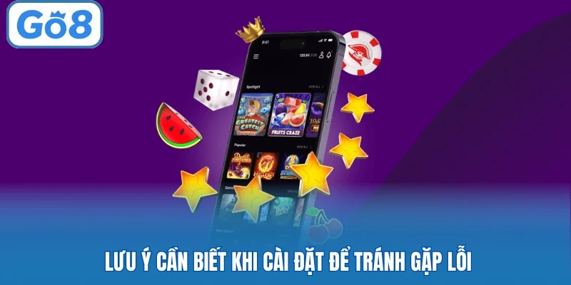 Lưu ý cần biết khi cài đặt để tránh gặp lỗi